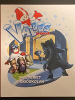 Valles &auml;ventyr mysteriet i skidskolan