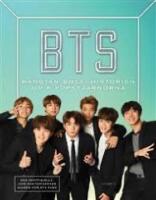 BTS - Bangtan Boys: Historien om K-popstjärnorna