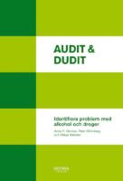 Audit & dudit : identifiera problem med alkohol och droger