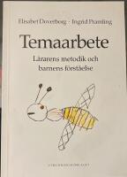 Temaarbete : l&auml;rarens metodik och barnens f&ouml;rst&aring;else