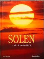 Solen : v&aring;r n&auml;rmaste stj&auml;rna