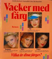 Vacker med f&auml;rg : uppt&auml;ck din naturliga medf&ouml;dda sk&ouml;nhet genom de f&auml;rger som f&aring;r dig att se underbar ut & k&auml;nna dig fantastisk