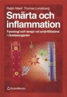 Sm&auml;rta och inflammation : Fysiologi och terapi vid sm&auml;rttillst&aring;nd i r&ouml;relseorganen