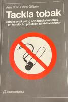 Tackla tobak : tobaksavv&auml;njning och tobakskunskap : en handbok i praktiskt folkh&auml;lsoarbete