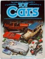 The collector's all-colour guide to toy cars : an international survey of tinplate and diecast cars, from 1900 to the present day