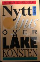 Nytt ljus &ouml;ver l&auml;kekonsten : om akupunktur, homeopati, &ouml;rtmedicin, elektromagnetisk terapi och andra alternativa metoder