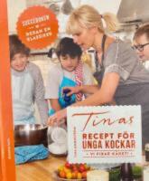 Tinas recept f&ouml;r unga kockar - vi fixar k&auml;ket!