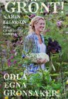 Gr&ouml;nt! : odla egna gr&ouml;nsaker