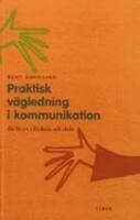 AKTIVA L&Auml;RARE - Praktisk v&auml;gledning i kommunikation - f&ouml;r l&auml;rare i f&ouml;rskola och skola