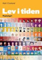 Lev i tiden - Psykologi 1 / se ny upplaga 9789152322086