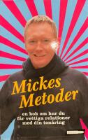 Mickes metoder : handbok f&ouml;r f&ouml;r&auml;ldrar om ton&aring;rsliv, droger och brott : allt jag l&auml;rde mig som ungdomspolis i city