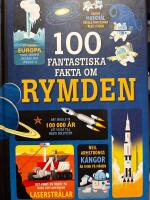 100 fantastiska fakta om rymden