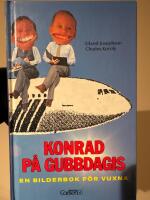 Konrad p&aring; gubbdagis : en bilderbok f&ouml;r vuxna