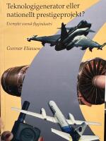 Teknologigenerator eller nationellt prestigeprojekt?