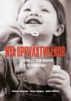 Nya uppv&auml;xtvillkor : samh&auml;lle och individ i f&ouml;r&auml;ndring