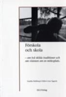 F&ouml;rskola och skola - Om tv&aring; skilda traditioner och om visionen om en m&ouml;jlig m&ouml;tesplats