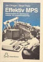 Effektiv MPS : referenssystem f&ouml;r datorbaserad material- och produktionsstyrning