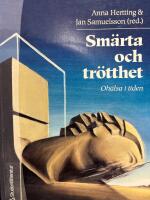 Sm&auml;rta och tr&ouml;tthet. Oh&auml;lsa i tiden.