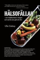 H&auml;lsof&auml;llan : om milj&ouml;bomben i magen och vad du kan g&ouml;ra &aring;t den