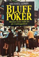 Bluffpoker : minnen fr&aring;n mitt liv p&aring; tradinggolvet