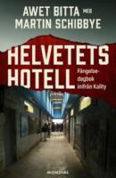 Helvetets hotell : f&auml;ngelsedagbok inifr&aring;n Kality