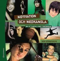 Motivation och medk&auml;nsla : att samtal med ton&aring;ringar