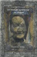 Att b&auml;ra sin egen kropp : en rapport