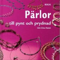 P&auml;rlor - till pynt och prydnad