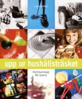 Upp ur hush&aring;llstr&auml;sket : Hemkunskap f&ouml;r vuxna