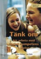 T&auml;nk om : Att arbeta med social kompetens i skolan