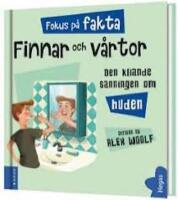 Allt du beh&ouml;ver veta om finnar och v&aring;rtor : den kliande sanningen om huden