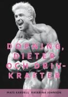 Dopning, dieter och drivkrafter