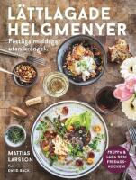 L&auml;ttlagade helgmenyer : festliga middagar utan kr&aring;ngel