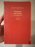 Feminism och liturgi : en ecklesiologisk studie = Feminism and liturgy : an ecclesiological study