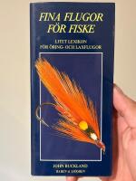 Fina flugor f&ouml;r fiske : litet lexikon f&ouml;r &ouml;ring- och laxflugor