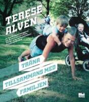 Tr&auml;na tillsammans med familjen