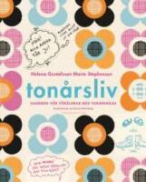 Ton&aring;rsliv : handbok f&ouml;r f&ouml;r&auml;ldrar till ton&aring;ringar