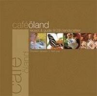 Caf&eacute; &Ouml;land : recept & guide till 29 &ouml;landscaf&eacute;er