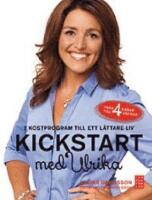 Kickstart med Ulrika : 7 kostprogram till ett l&auml;ttare liv