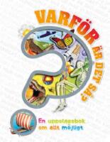 Varf&ouml;r &auml;r det s&aring;? : en uppslagsbok om allt m&ouml;jligt