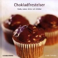 Chokladfrestelser : godis, kakor, t&aring;rtor och drinkar