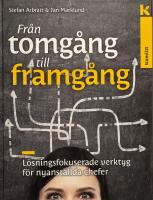 Fr&aring;n tomg&aring;ng till framg&aring;ng