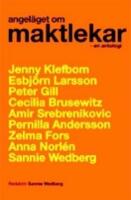 Angel&auml;get om maktlekar : en antologi