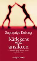 K&auml;rlekens b&aring;da ansikten : Samspelet mellan din inre kvinna och din inre man