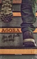 Agora &ndash; f&ouml;r ett folk p&aring; v&auml;g