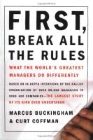 First, break all the rules : what the world's greatest managers do differently [Elektronisk resurs]