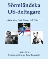 S&ouml;rml&auml;ndska OS-deltagare 1908-2016
