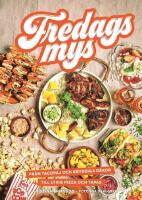 Fredagsmys : fr&aring;n tacopaj och kryddiga r&auml;kor till lyxig pizza och tapas