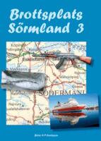 Brottsplats S&ouml;rmland. 3, En odyss&eacute; i brott fr&aring;n S&ouml;rmland