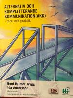 Alternativ och kompletterande kommunikation (AKK) i teori och praktik